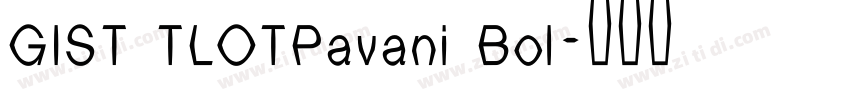 GIST TLOTPavani Bol字体转换